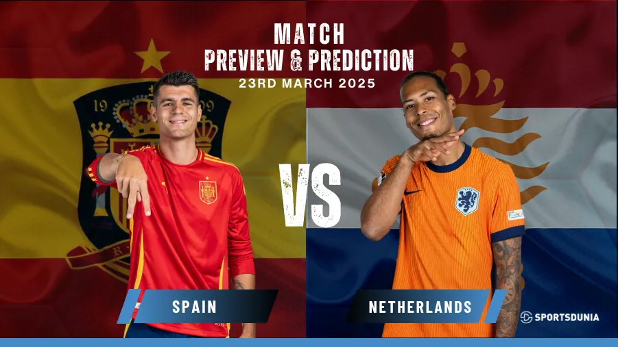 Spain vs Netherlands Prediction, Preview and Predicted Lineups UEFA